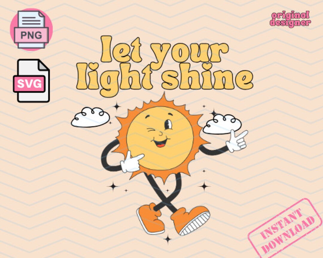 Let Your Light Shine Trendy Png Svg File Cute Design for Shirts ...