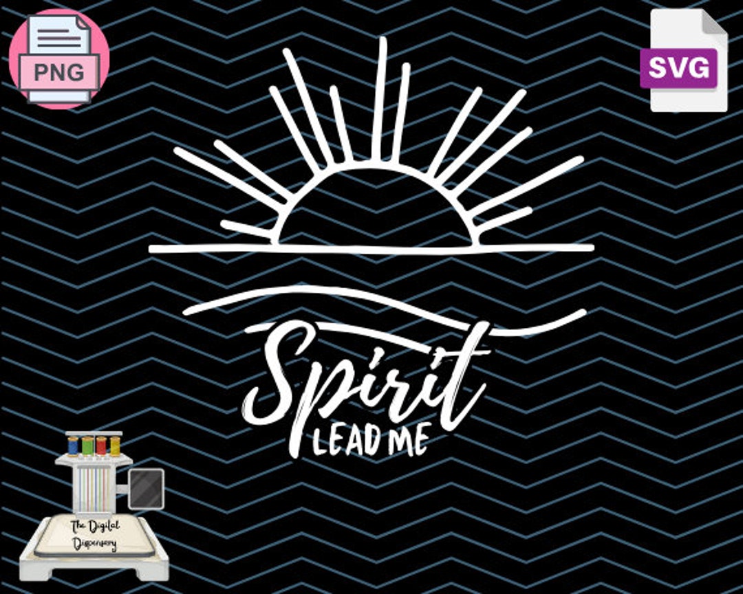 Spirit Lead Me Faith PNG SVG File Trendy Sublimation Filespirit ...