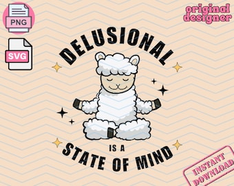 Delusional Is A State Of Mind Trendy Png File Delulu Is the Solulu Svg Design Delulu Trendy Design For Keychains Mugs Tumblers Png Svg File