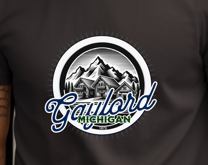 Gaylord Michigan Graphic Unisex T-shirt, Alpine Village T-shirt, Bavarian Town, Northern Michigan Love Tee, Elk Town T-shirt, Golf Mecca Tee