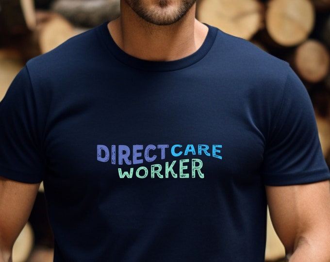 Direct Care Worker Unisex T-shirt, DCW Shirt, Positive Vibes Tee, Essential Worker, Direct Support Professional, Caregiver, Health Care Pro