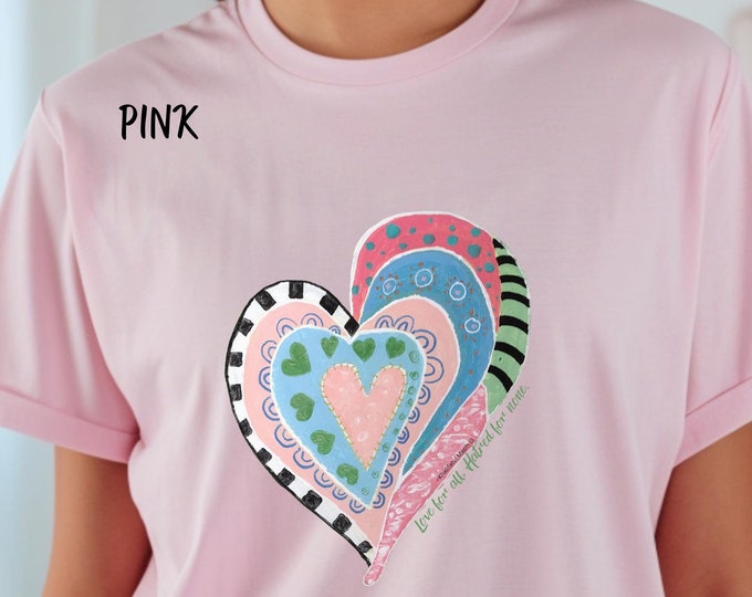 Crossroads Art With A Purpose Unisex T-shirt with Pastel Heart "Love For All. Hatred For None" quote by Khalifatul Marish III. Unique Art.