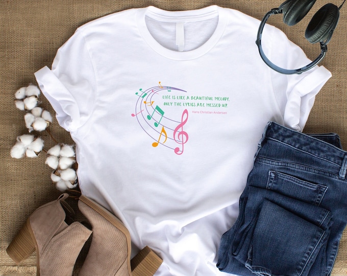 Life Is Like A Beautiful Melody, Only The Lyrics Are Messed Up. ~Hans Christian Andersen Pastel Notes Quote Tee, Positive Vibes Tee, Music T