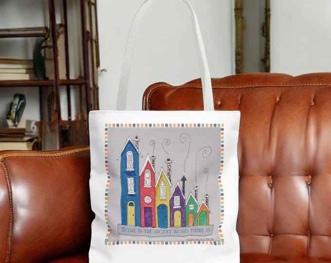 Crossroads Art With A Purpose, 18x18 Tote with Unique Painted Art of Houses In A Line. Quote "Home Is The Nicest Word There Is".