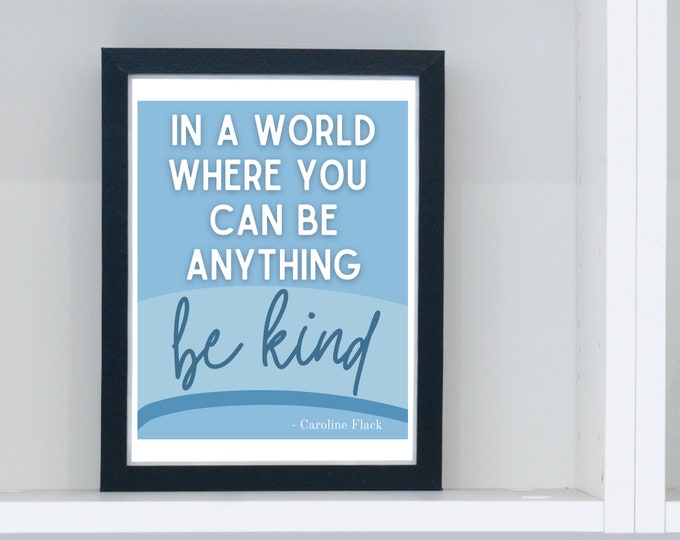 Kindness DIY Office or Home Decor- Digital Download Print