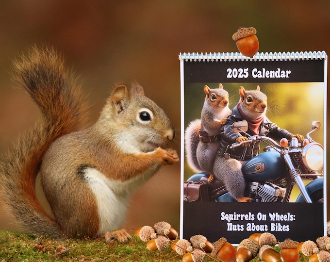 2025 Wall Calendar, Squirrels On Wheels: Nuts About Bikes 11x17 Calendar, Fun Pictures of Squirrels on Motorcycles. Jan 2025 - Feb 2026