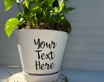 Custom text plant pot, indoor garden, personalized planter,  gardener gift, plant mom, flower pot 8 inches, plant graduation gift