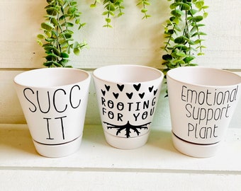 Punny Plant Pots, Funny Planters, 4 inch planter, succ it, rooting for you, emotional support plant, plant mom gift, white ceramic pot