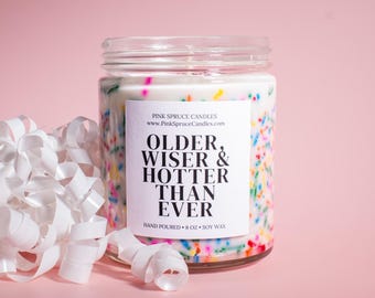 Older Wiser Hotter, 30th Birthday Candle, 21st Birthday Gift, Thirtith birthday, Best Friend Birthday, Sister Birthday Gift, girlfriend bday