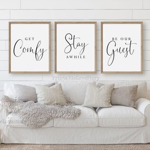 Stay awhile sign,Guest room wall art,Be our guest,Get comfy,Guest Room signs,Stay awhile printable,Guest room quote prints,Get comfy sign