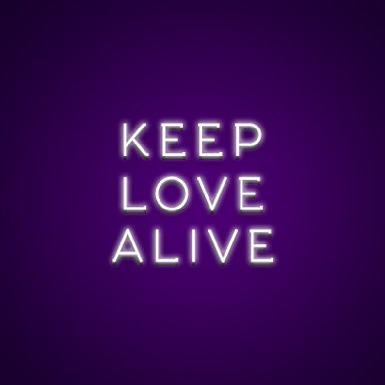 Keep Love Alive Neon Light