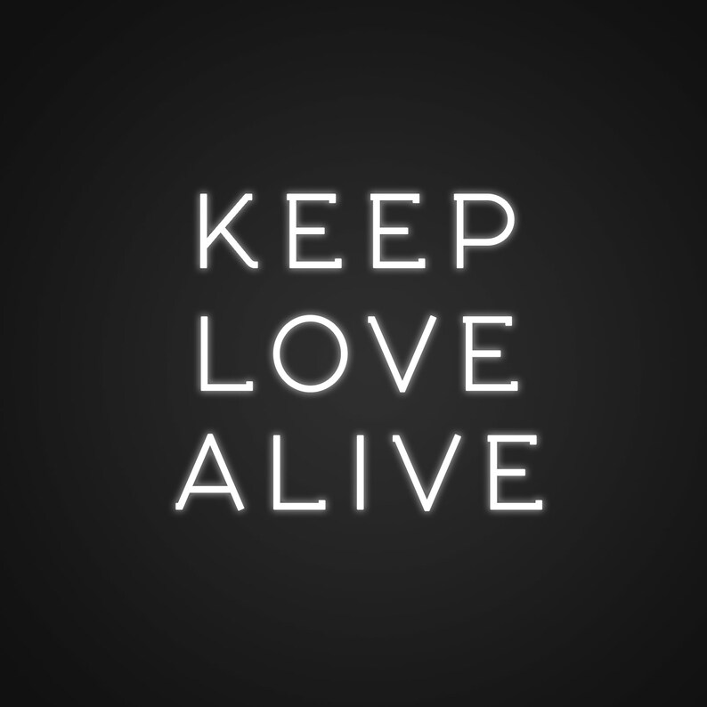 Keep Love Alive Neon Light