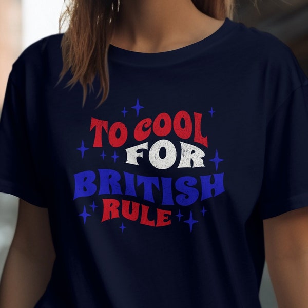 Vintage Too Cool British Rule T-Shirt - Patriotic UK Slogan Tee - Retro Style Star Design - Unique Gift Idea