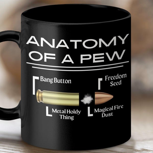 Anatomy of a Pew Mug, Funny Gun Enthusiast Mug, Hunter Gift, Bullet Diagram Mug, Unique Gun Lovers Novelty Mug, Coffee Cup