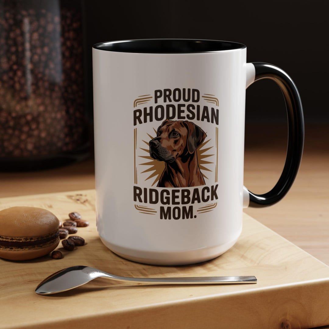 Proud Rhodesian Ridgeback Mom Accent Mug, Unique Dog Mama Gift, Premium ...