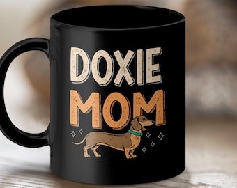 Doxie Mom Coffee Mug: Dachshund Lover Gift