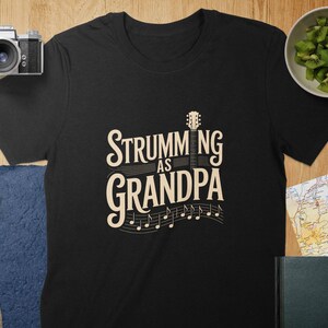 Strumming as Grandpa T-Shirt, Guitar Player Tee, Musician Gift, Best Grandpa Ever Shirt, Gift for Grandfather, Fathers Day Gift