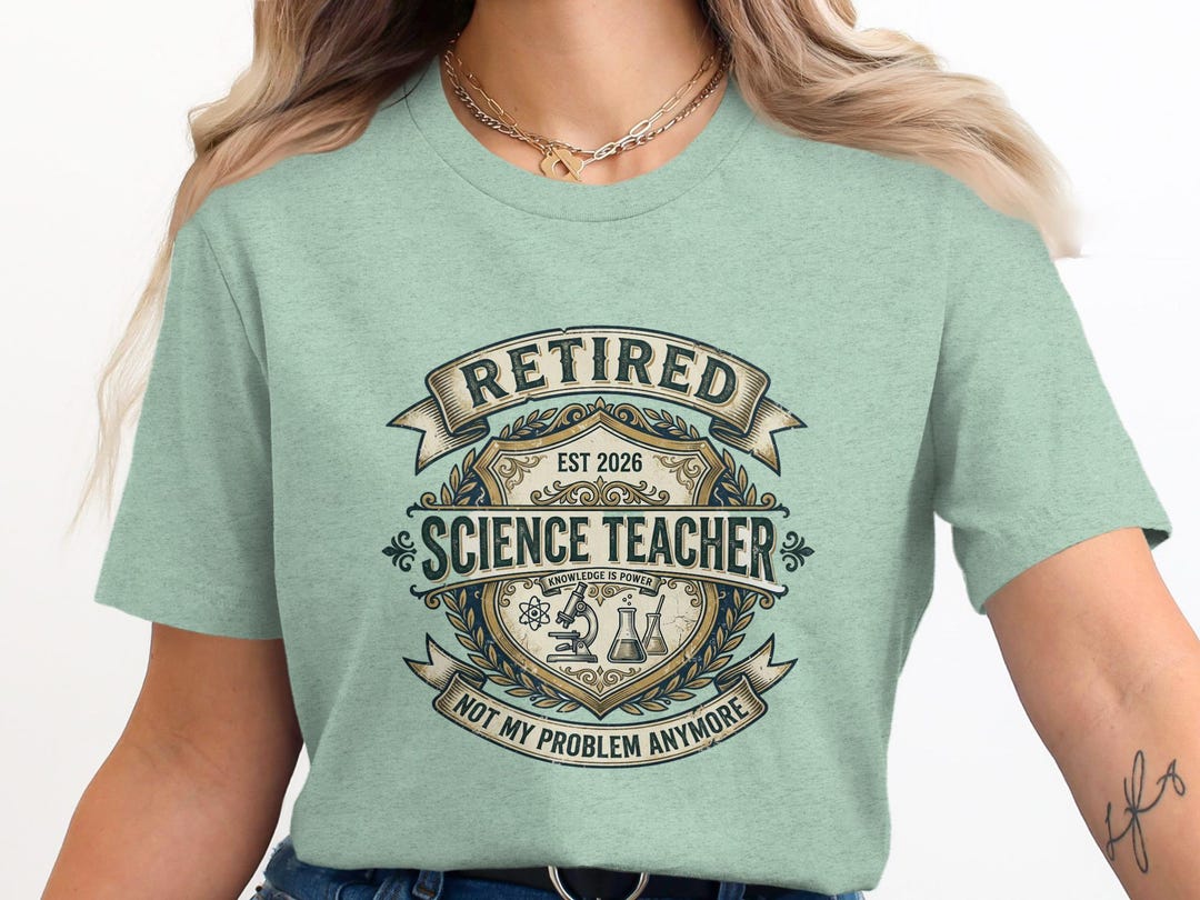 Retired Science Teacher 2026 T-shirt, Funny Educator Retirement ...