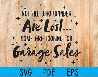 Niet iedereen die ronddwaalt, gaat verloren Garage Sales SVG | Digitale download | Antiquing | Zuinig | Shopping Shirt Cut File
