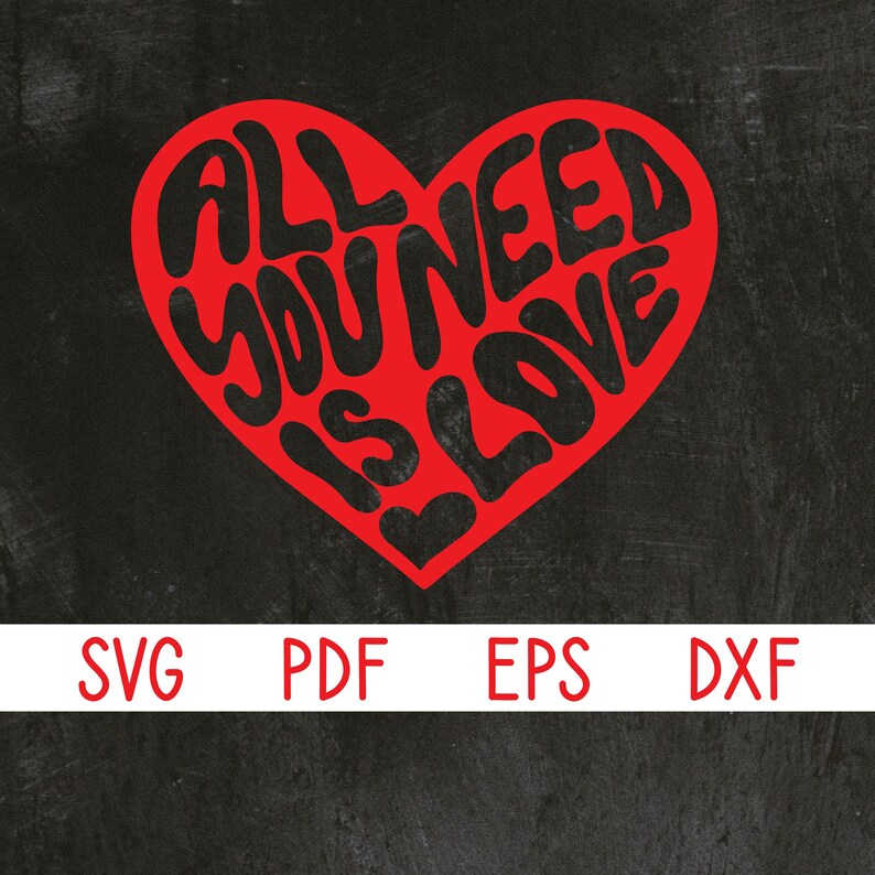 May include: Red heart-shaped graphic with the text "All you need is love" in black, stylized lettering. The graphic is on a black background.