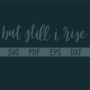Pero todavía me levanto SVG / Maya Angelou Cotización / Descarga digital / Diseño de camiseta
