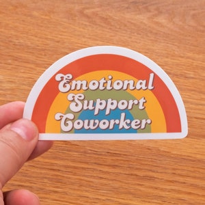 Emotional Support Coworker Vinyl Sticker - Coworker Gift - Matte or Glossy Sticker