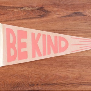 Be Kind Pennant Flag - Felt Banner Wall Hanging - Boho Style