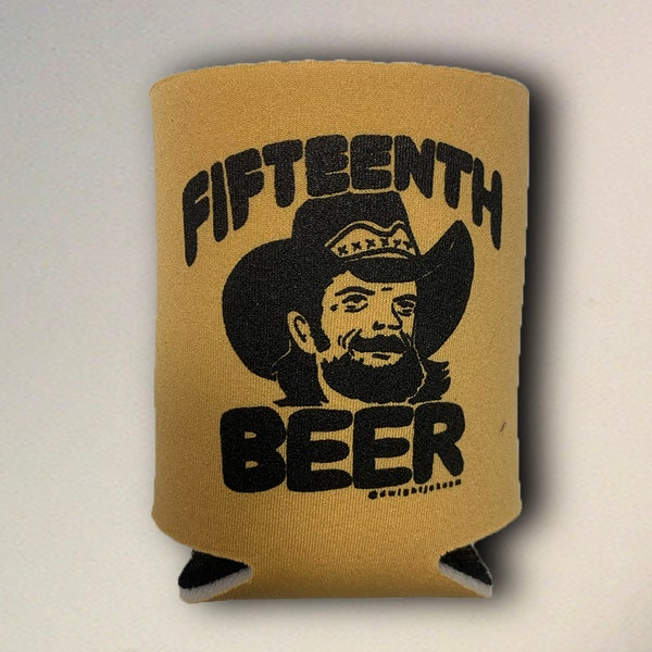 Dwightjokeam "Fifteenth Beer" classic country music foam Can Cooler