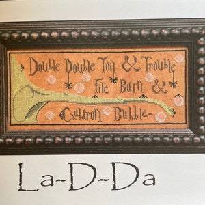 LA~D~DA "Toil & Trouble" • Counted Cross Stitch Pattern • Halloween, Chart, Paper Pattern