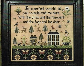 THE SCARLETT HOUSE &quot;A Perfect World&quot; Counted Cross Stitch Pattern/Chart