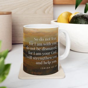 Ésaïe 41:10 « Ne crains rien, car je suis avec toi » - Mug, Cadeau biblique, Cadeau réconfortant