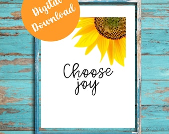 Sunflower Choose Joy Print, Inspirational Home Office Decor (Digital Download)