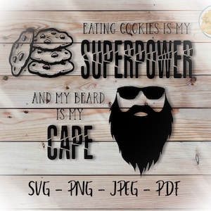 Puede incluir: Diseño gráfico en blanco y negro con el texto "Comer galletas es mi superpoder y mi barba es mi capa". El gráfico incluye una pila de galletas y un hombre barbudo con gafas de sol.