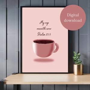 My Cup Runneth Over | Wall Art | Digital Download | Christian Poster | Aesthetic Christian | Printable Wall Art