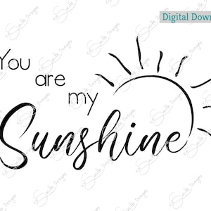 You are my Sunshine/ Digital Cut File/ laser cut / Cricut/ Silhouette/ vector graphic/ cutting machine/ instant download/ inspirational