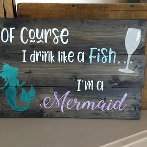 Of course I drink like a fish... I'm a mermaid/ Digital Cut File/ laser cut / Cricut/ Silhouette/ vector graphic/ cutting machine/ download image 2