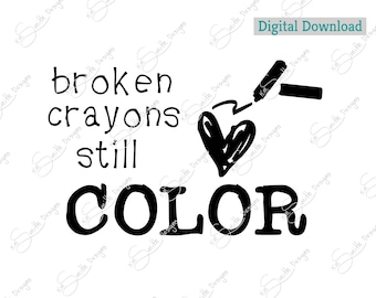 Broken Crayons Still Color (svg, png, dxf, eps) Files (Digital Download)