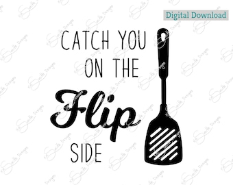 Catch You on the FLIP Side/ Digital Cut File/ laser cut / Cricut/ Silhouette/ vector graphic/ cutting machine/ instant download