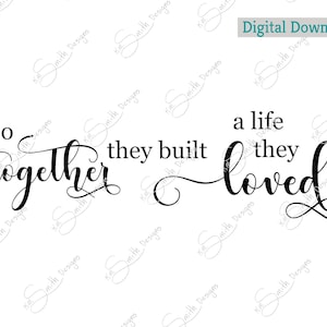 y así juntos construyeron una vida que amaban / Digital Cut File / corte láser / Cricut / Silhouette / vector graphic / máquina de corte