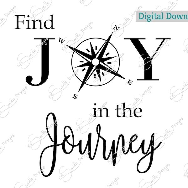 Find JOY in the Journey/ Digital Cut File/ laser cut / Cricut/ Silhouette/ vector graphic/ cutting machine/ instant download/ inspirational