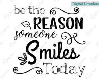 Be the Reason Someone Smiles Today Cut File (svg, png, dxf, eps)
