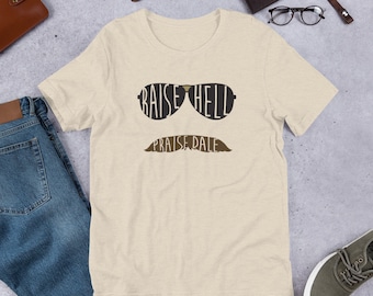 Raise Hell Praise Dale Short-Sleeve Unisex T-Shirt