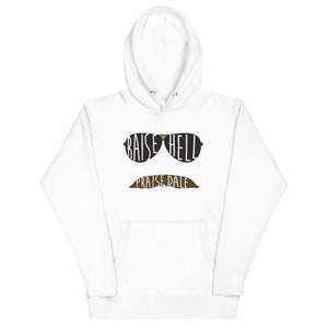 Raise Hell Praise Dale Unisex Hoodie