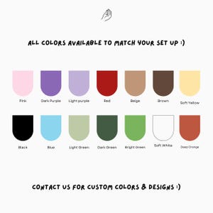 May include: A chart displaying 14 colour options for a product. The colours include pink, dark purple, light purple, red, beige, brown, soft yellow, black, blue, light green, dark green, bright green, soft white, and deep orange. The text "ALL COLORS AVAILABLE TO MATCH YOUR SET UP :)" is at the top of the chart. The text "CONTACT US FOR CUSTOM COLORS & DESIGNS :)" is at the bottom of the chart.