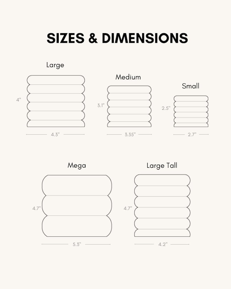 May include: Diagram showing the sizes and dimensions of several products. The text "SIZES & DIMENSIONS" is at the top. The diagram includes measurements in inches for Large, Medium, Small, Mega, and Large Tall sizes, with heights ranging from 2.5" to 4.7".