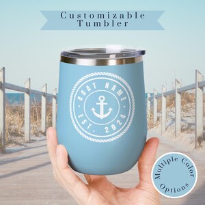 Custom Boat Name & Date Wine Tumbler - Personalized Anchor Stainless Steel Cup, Boating Gift, Captain, Crew, Cruise Insulated Stemless Glass