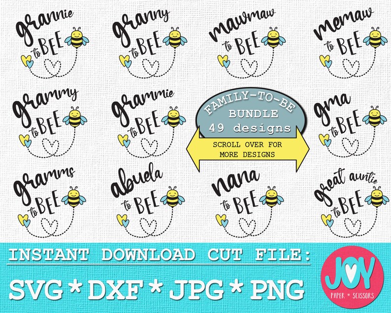 May include: A set of 49 digital cut files featuring a bee and the text "to bee" with various family titles such as "grannie", "grammy", "mawmaw", "memaw", "gma", "nana", "great auntie", "abuela", and "gramms". The files are available for instant download and are perfect for crafting projects.