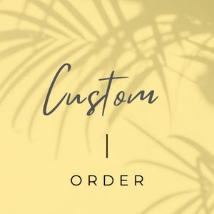 CUSTOM ORDER REQUEST