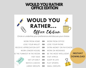 May include: A printable "Would You Rather... Office Edition" game with 10 questions. Each question has two options, such as "Work from home or work from office?" and "Lose your wallet or lose your phone?"