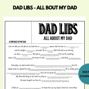 May include: A printable "Dad Libs" game sheet with fill-in-the-blank prompts about a father. The title "DAD LIBS - ALL ABOUT MY DAD" is at the top. The sheet includes sections for age, weight, favorite food, and activities. A teal circle with "INSTANT DOWNLOAD" is on the right.